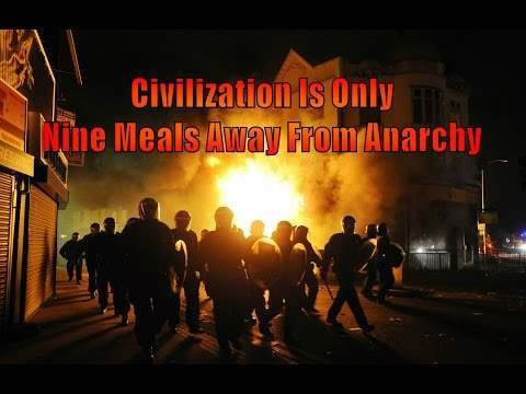 Nine Meals from Anarchy